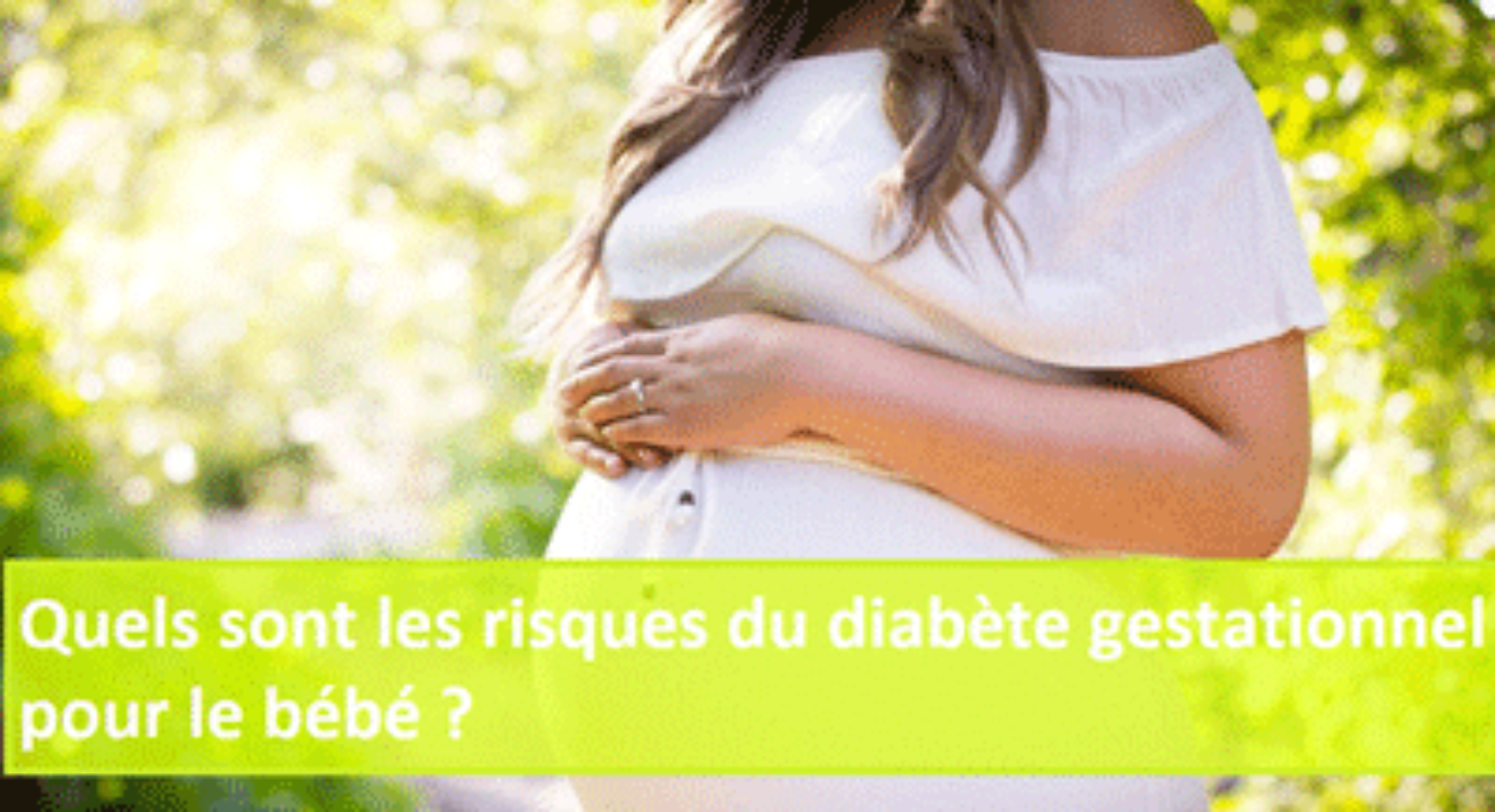 Diabéte gestationnel : un danger pour bebe